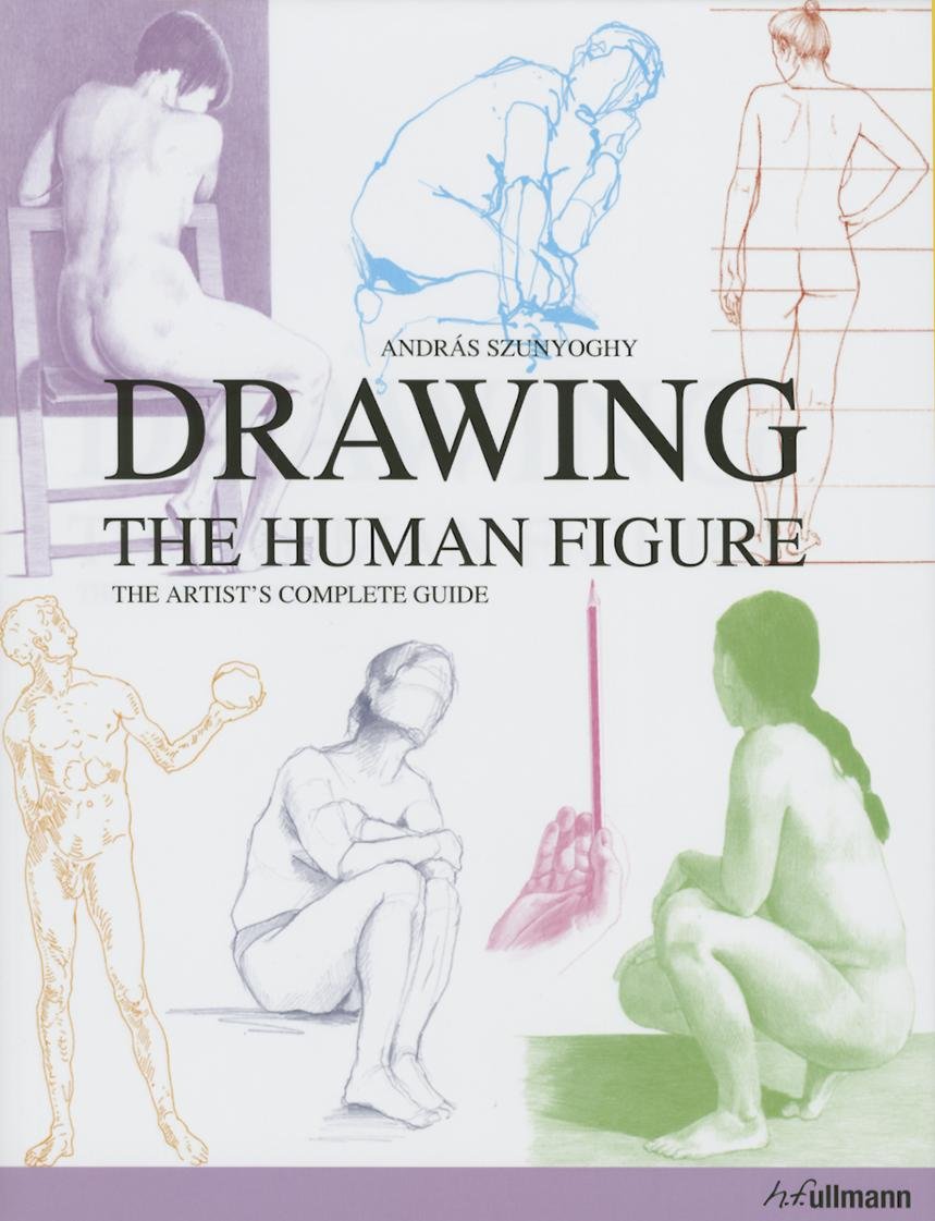 Drawing the Human Figure: The Artist's Complete Guide