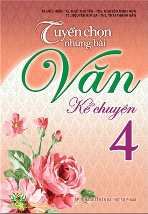 Sách: Tuyển Chọn Những Bài Văn Kể Chuyện Lớp 4 -ML #huongbook