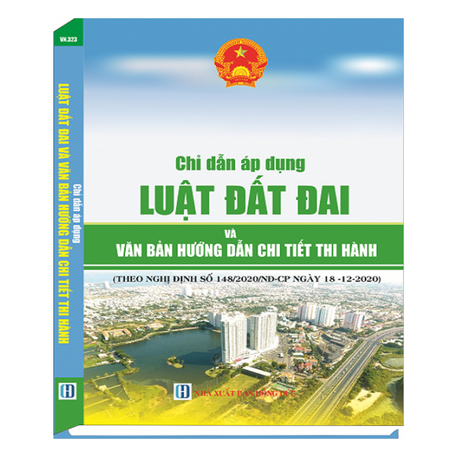 Chỉ Dẫn Áp Dụng Luật Đất Đai Và Văn Bản Hướng Dẫn Chi Tiết Thi Hành (Theo Nghị định số 148/2020/NĐ-CP ngày 18/12/2020)