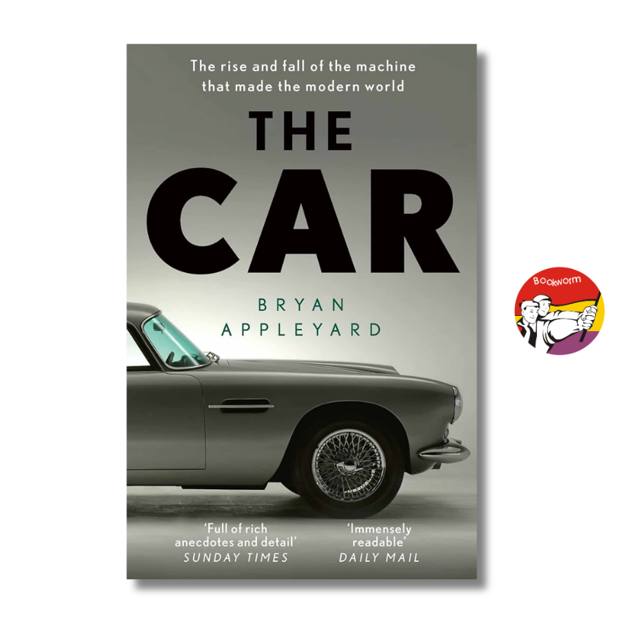 Sách - The Car: The Rise and Fall of the Machine That Made the Modern World | History / Ngoại văn