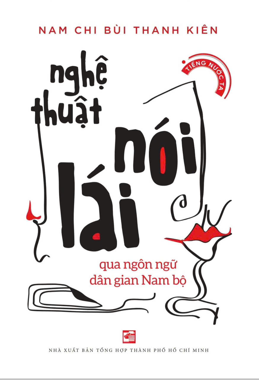 Sách Nghệ Thuật Nói Lái - Qua Ngôn Ngữ Dân Gian Nam Bộ