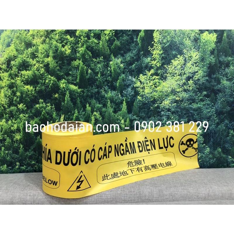 Cuộn dây cảnh báo Nguy hiểm! Phía dưới có cáp ngầm điện lực màu vàng đen 15cm x 100m