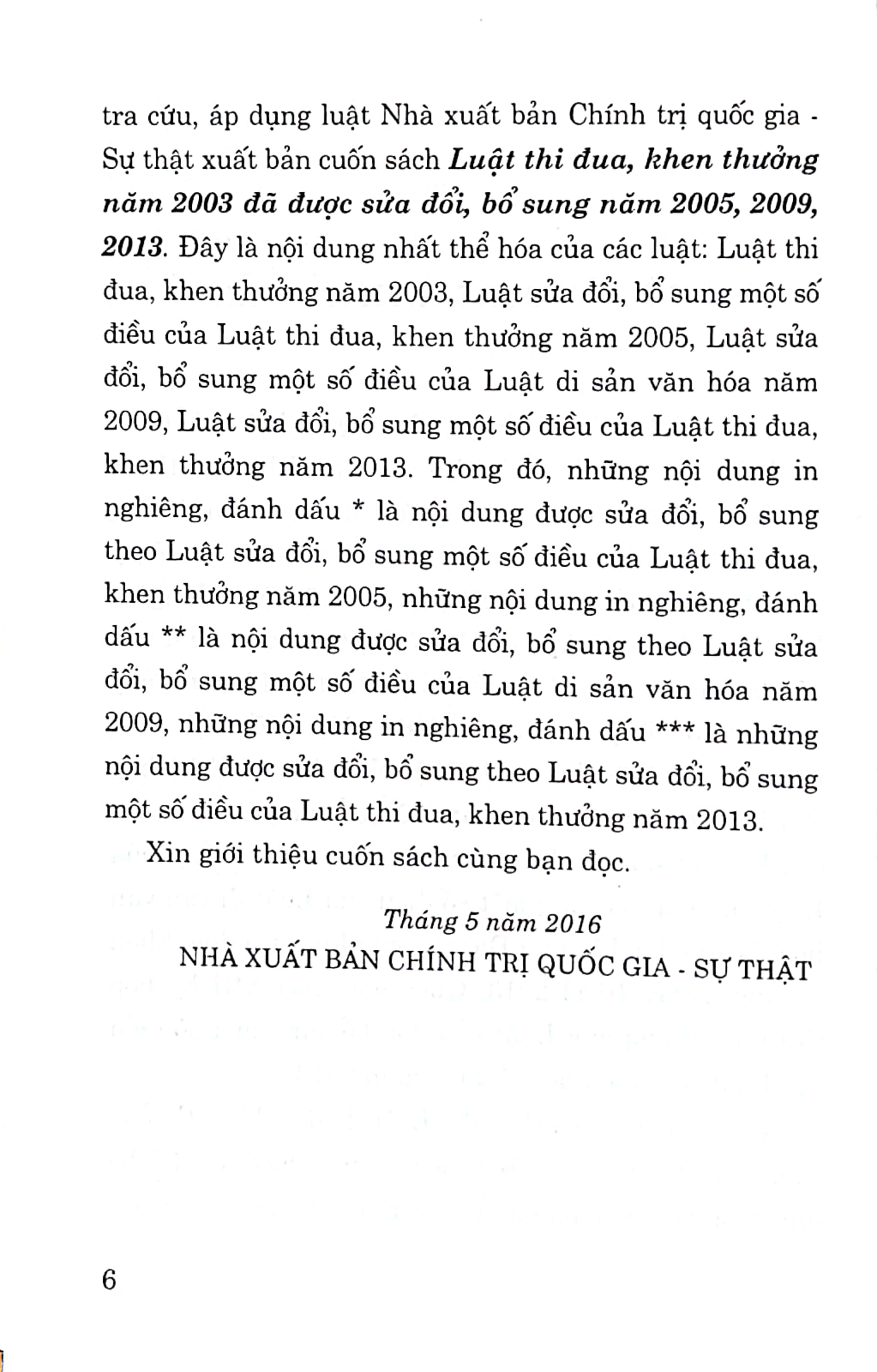 Luật Thi đua, khen thưởng năm 2003 đã được sửa đổi, bổ sung năm 2005, 2009, 2013