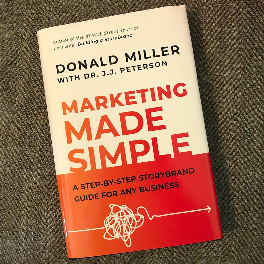 Marketing Made Simple: A Step-by-Step StoryBrand Guide for Any Business