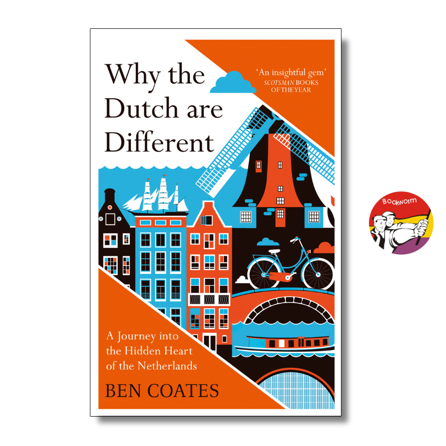 Sách - Why the Dutch are Different by Ben Coates | A Guide to Travel in Holland - Book of the Year