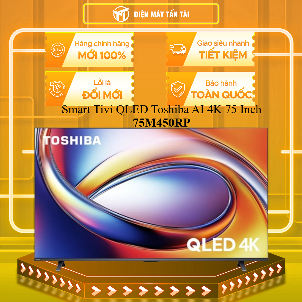 Smart Tivi QLED Toshiba AI 4K 75 Inch 75M450RP - HÀNG CHÍNH HÃNG - CHỈ GIAO HCM