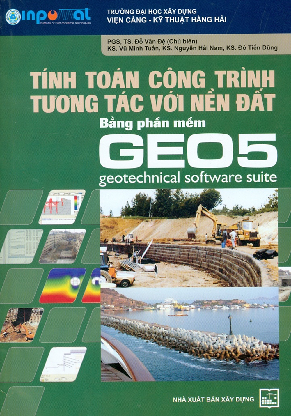 Tính Toán Công Trình Tương Tác Với Nền Đất Bằng Phần Mềm GEO5 - Geotechnical Software Suite (Tái bản)