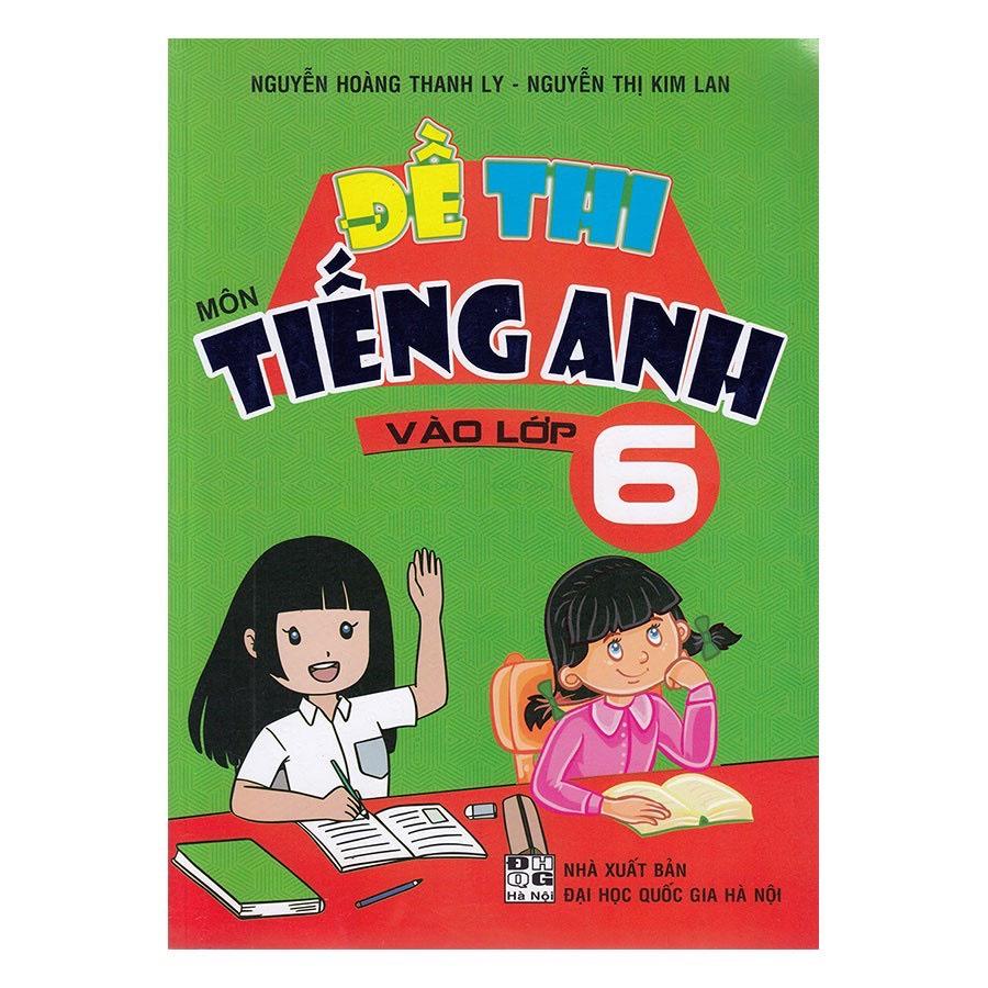 Sách - Đề Thi Môn Tiếng Anh Vào Lớp 6