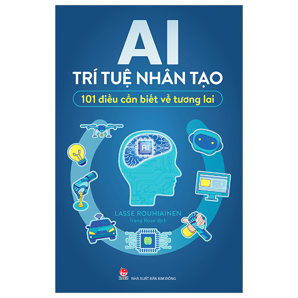 AI - Trí Tuệ Nhân Tạo - 101 Điều Cần Biết Về Tương Lai