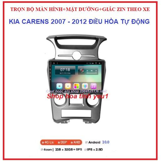 Bộ Màn hình cảm ứng DVD Androi gắn xe KIA CARENS đời 2007-2012 ĐIỀU HÒA TỰ ĐỘNG có dưỡng kèm giắc zin màn Android 9inch.