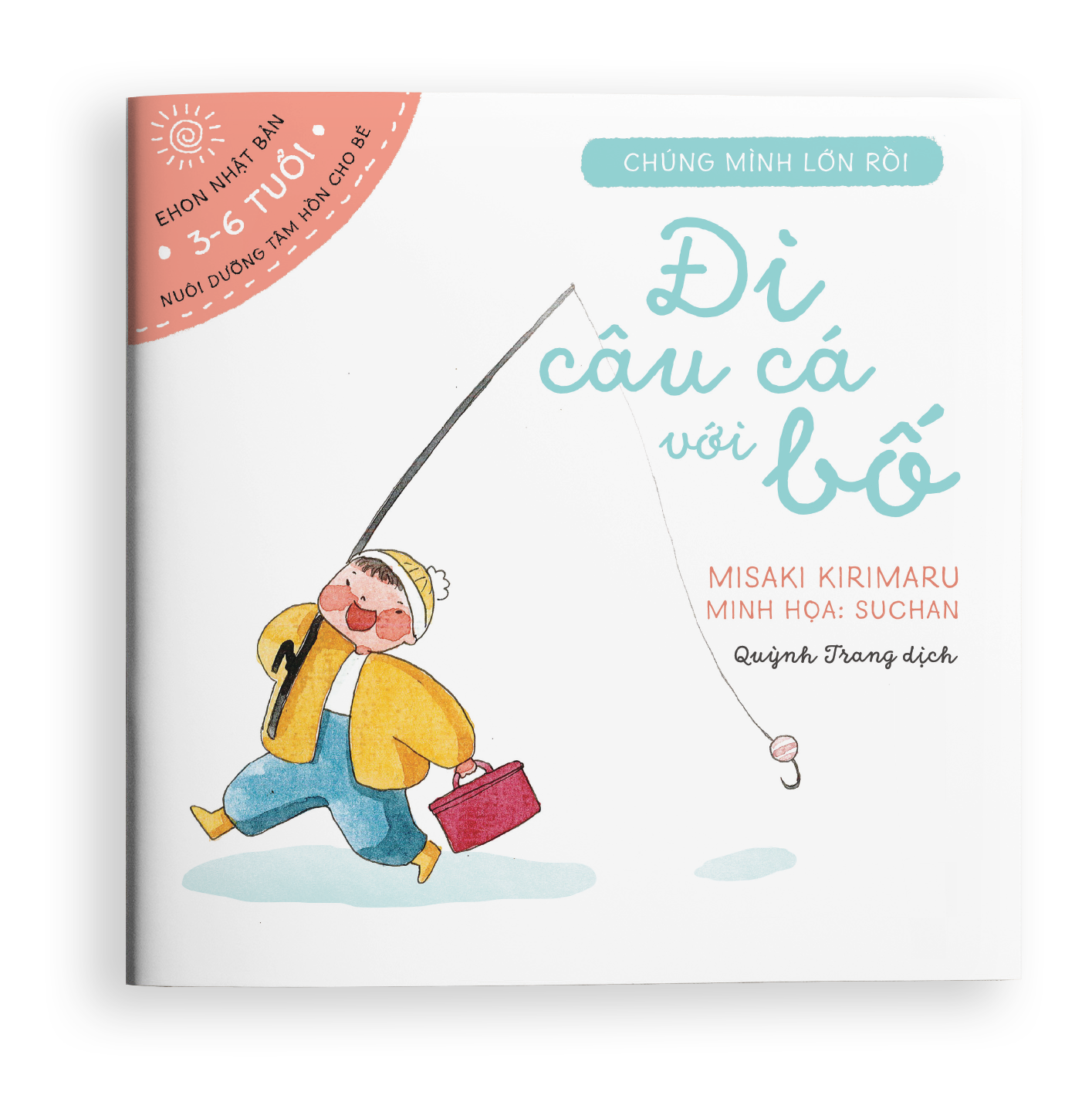 Ehon Đi Câu Cá Với Bố - Dành Cho Trẻ Từ 3-6 Tuổi