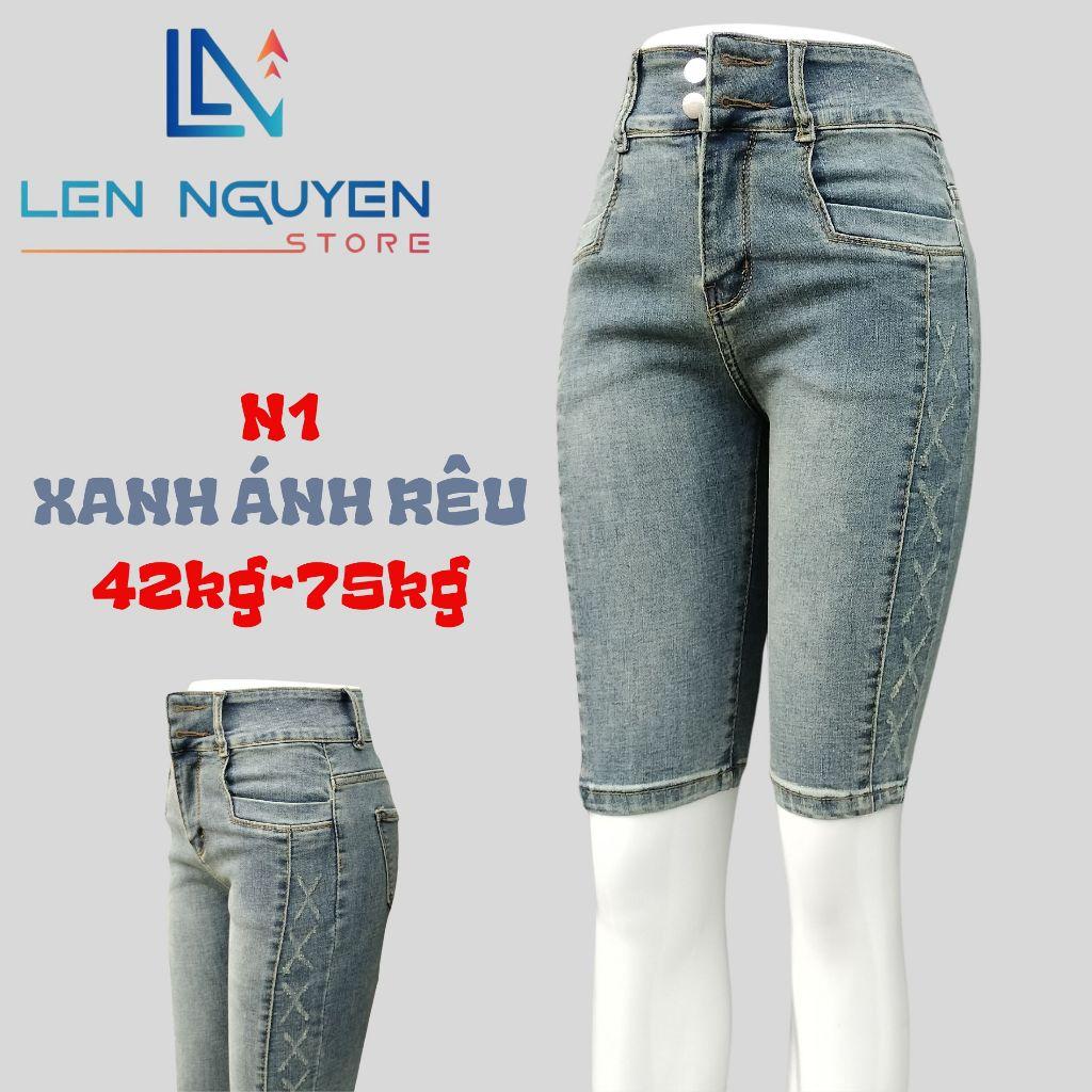 N1_Quần jean nữ, ngố 5 tất, lưng cao, quần bò nữ dáng ôm, quần rin nữ có big size, cho 42kg đến 75kg,LEN NGUYEN STORE - Xanh Ánh Rêu