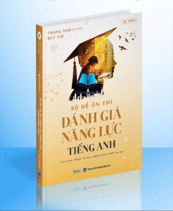 Sách Bộ đề ôn thi đánh giá năng lực Tiếng anh, ôn thi ĐGNL Hà Nội, HCM, Sư phạm HN 2025