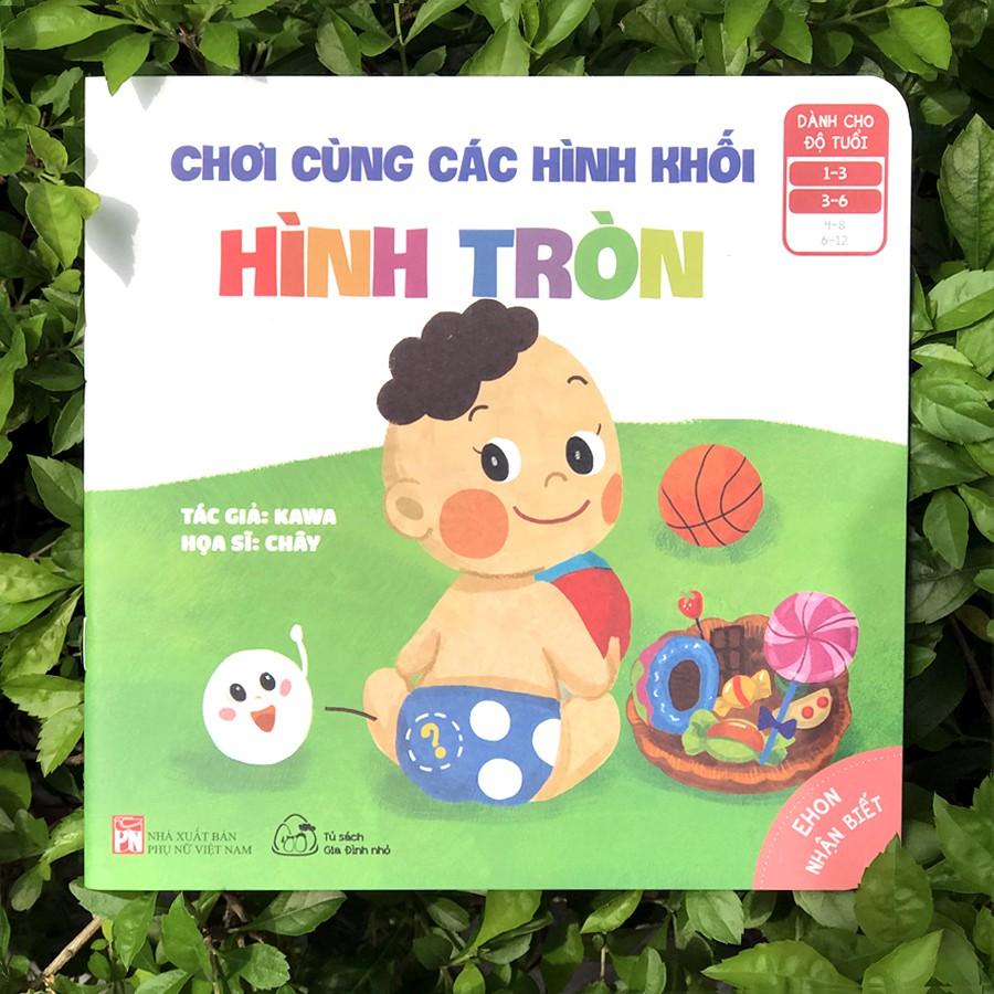 Ehon Nhận Biết - Chơi Cùng Các Hình Khối - Hình Tròn (Từ 1 - 6 Tuổi)