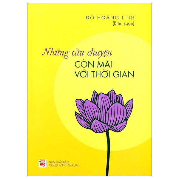 Những Câu Chuyện Còn Mãi Với Thời Gian