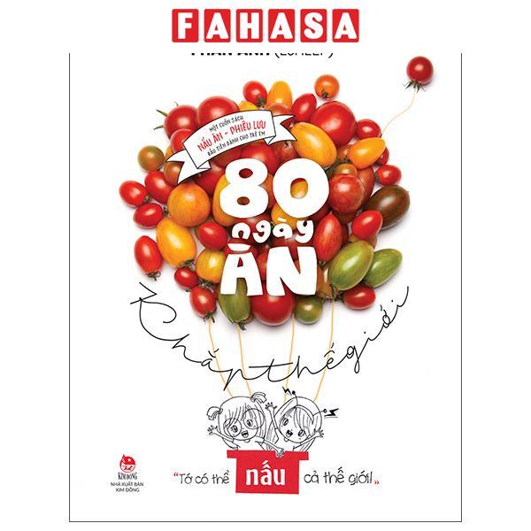 Sách - 80 Ngày Ăn Khắp Thế Giới - Một Cuốn Sách Nấu Ăn-Phiêu Lưu Đầu Tiên Dành Cho Trẻ Em - Bìa Cứng (Tái Bản 2026)