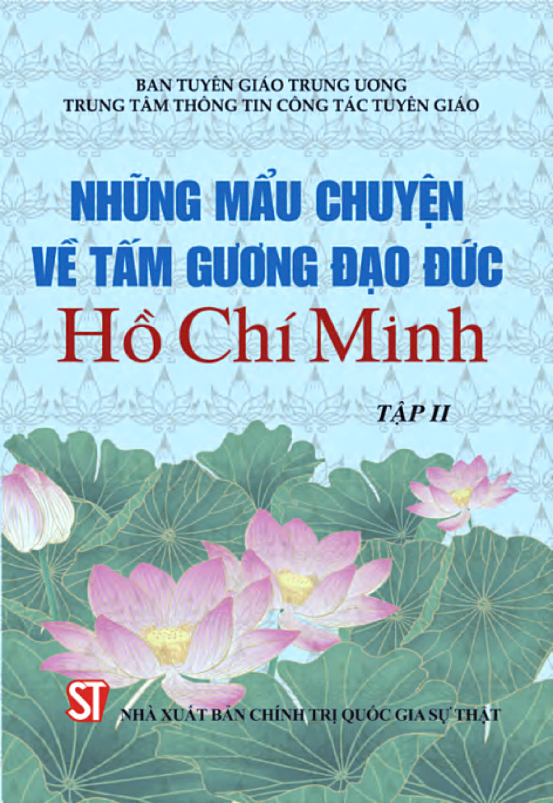 Những mẩu chuyện về tấm gương đạo đức Hồ Chí Minh tập 2 (Xuất bản lần thứ tám ) bản in 2024