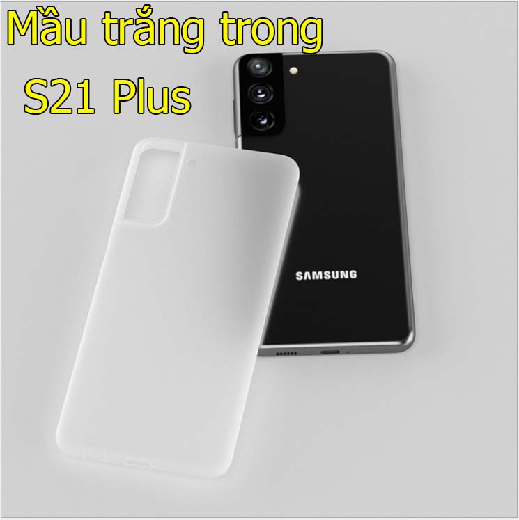 Ốp siêu mỏng cho S21 Ultra/ S21 Plus samsung siêu nhẹ