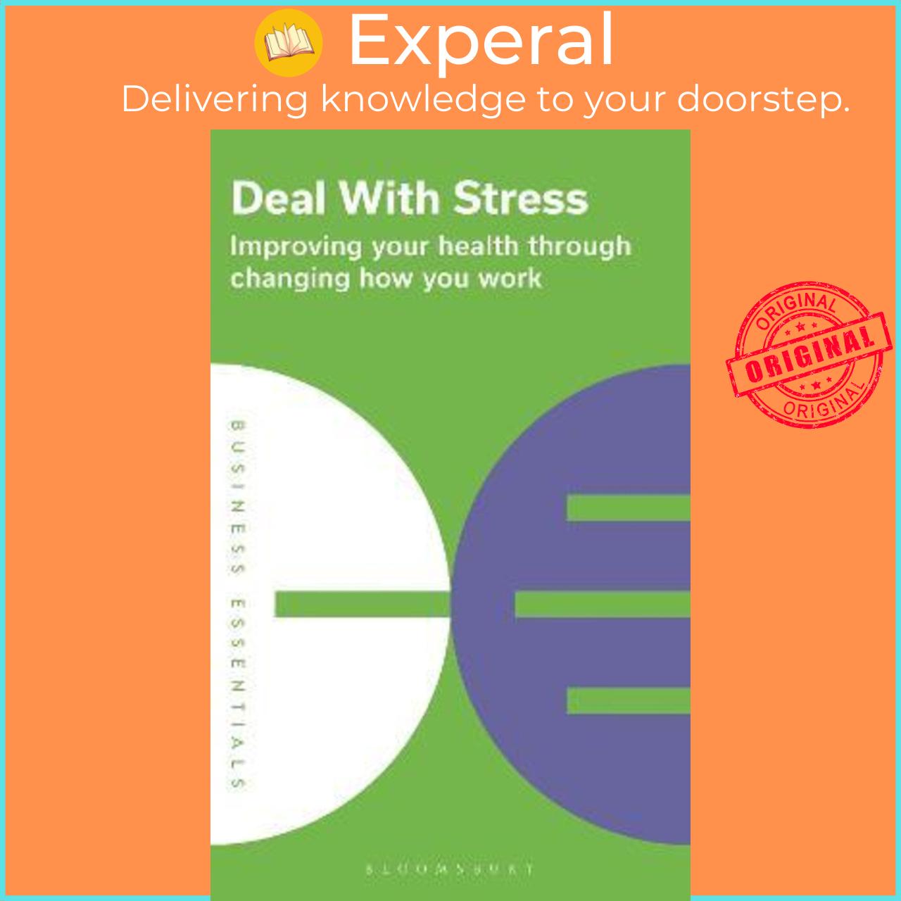 Sách - Deal With Stress : Improving your health through changing how yo by Bloomsbury Publishing (UK edition, paperback)