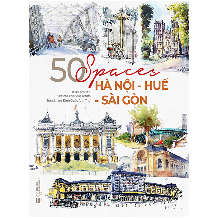50 Spaces - Hà Nội - Huế - Sài Gòn (Sách Tiếng Anh - In Màu)