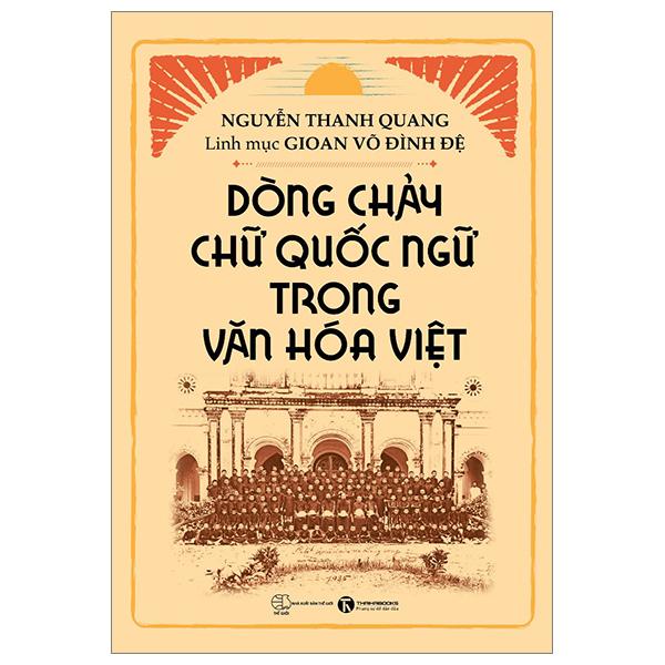 Sách - Dòng Chảy Chữ Quốc Ngữ Trong Văn Hóa Việt