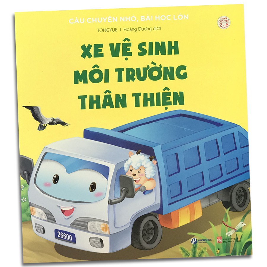 Xe Vệ Sinh Môi Trường Thân Thiện - Câu Chuyện Nhỏ, Bài Học Lớn - Dành Cho Trẻ Từ 2-6 Tuổi