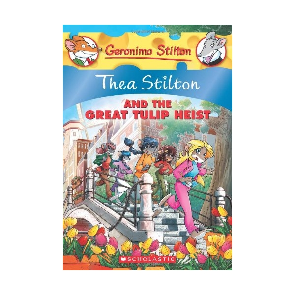 Thea Stilton #18: Thea Stilton & The Great Tulip Heist
