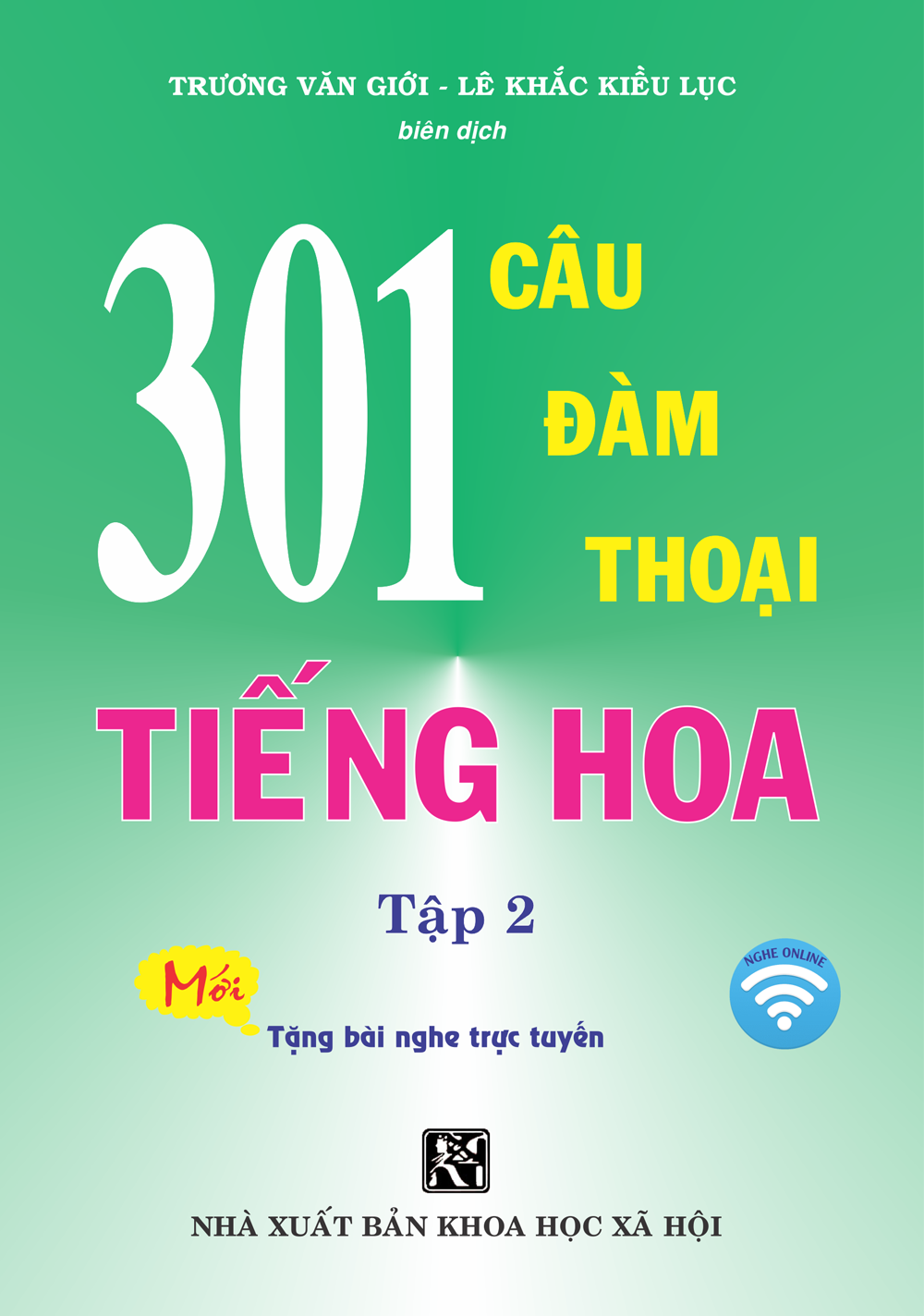301 Câu Đàm Thoại Tiếng Hoa - Tập 2 (Tặng Kèm Bài Nghe Online)