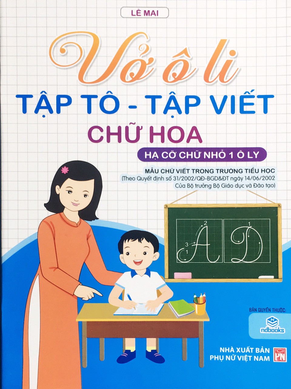 Vở ô li tập tô tập viết chữ hoa ( Lê Mai ) - Ndbooks