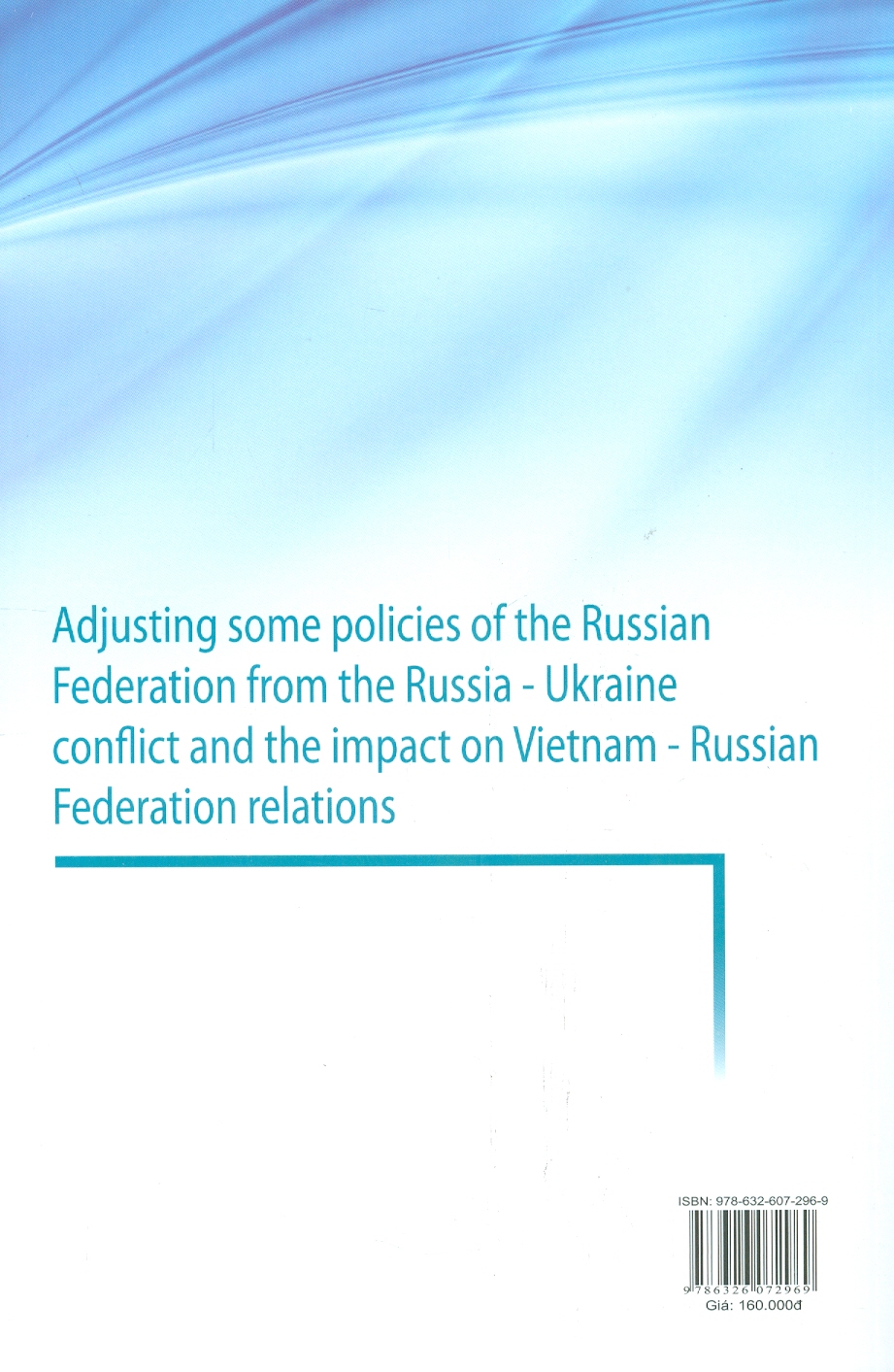 Điều Chỉnh Một Số Chính Sách Của Liên Bang Nga Từ Xung Đột Nga - Ukraine Và Tác Động Đến Quan Hệ Việt Nam - Liên Bang Nga (Sách Chuyên Khảo)