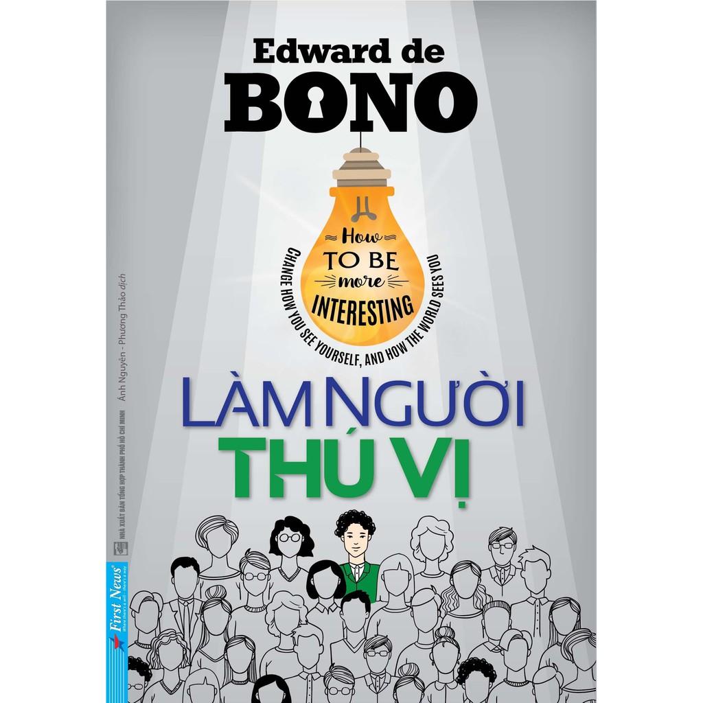 Sách - Combo Edward de Bono Làm Người Thú Vị + Tự Luyện Cách Tư Duy + Bí Mật Một Tâm Hồn Cuốn Hút - First News