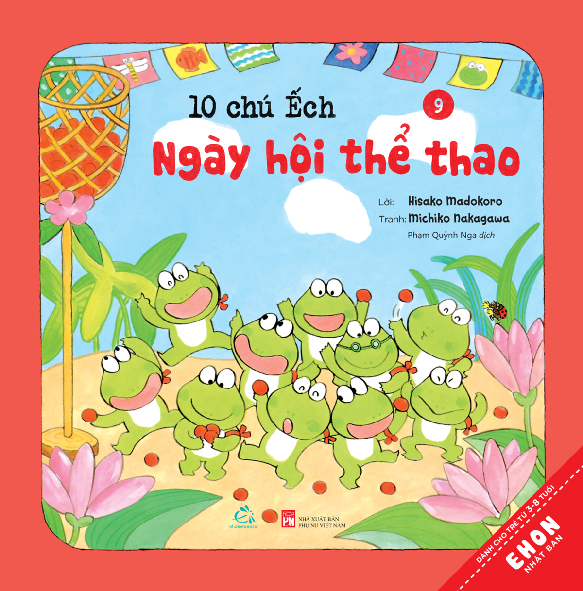 BỘ SÁCH TRANH EHON NHẬT BẢN “10 CHÚ ẾCH” - PHẦN 2 (Tập 7 – Tập 12)