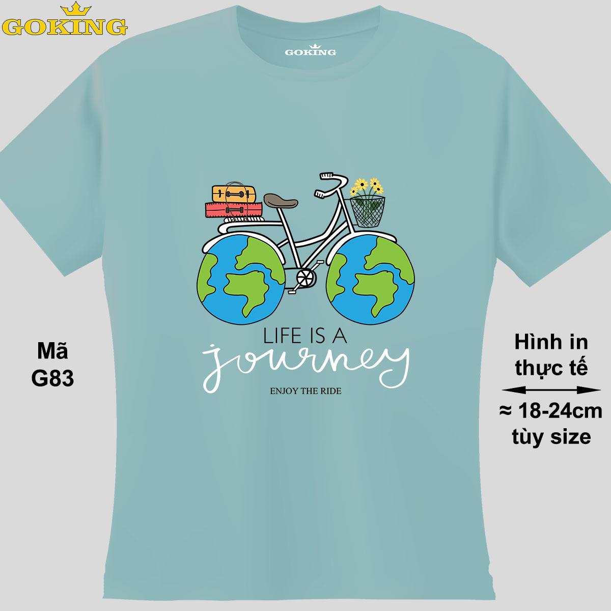 Life is a journey, mã G83. Hãy tỏa sáng như kim cương, qua chiếc áo thun Goking siêu hot cho nam nữ trẻ em, áo phông cặp đôi, gia đình, đội nhóm