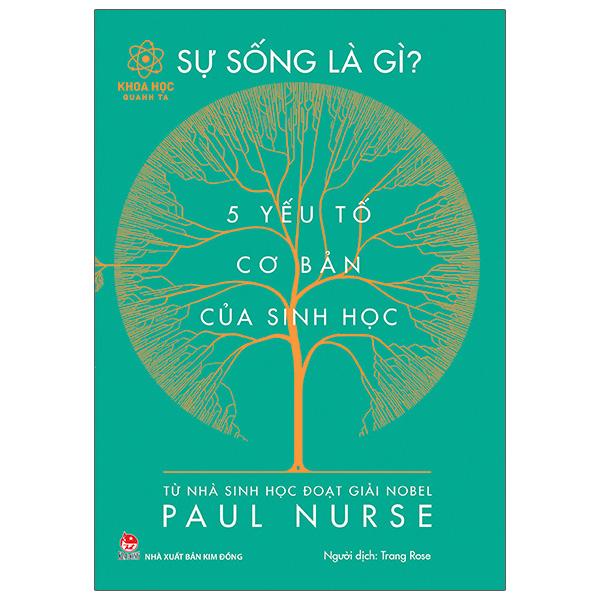 Khoa Học Quanh Ta - Sự Sống Là Gì? - 5 Yếu Tố Cơ Bản Của Sinh Học