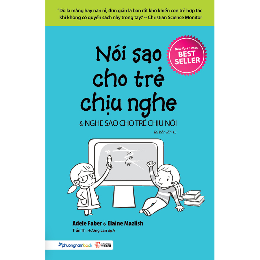 Nói Sao Cho Trẻ Chịu Nghe
& Nghe Sao Cho Trẻ Chịu Nói