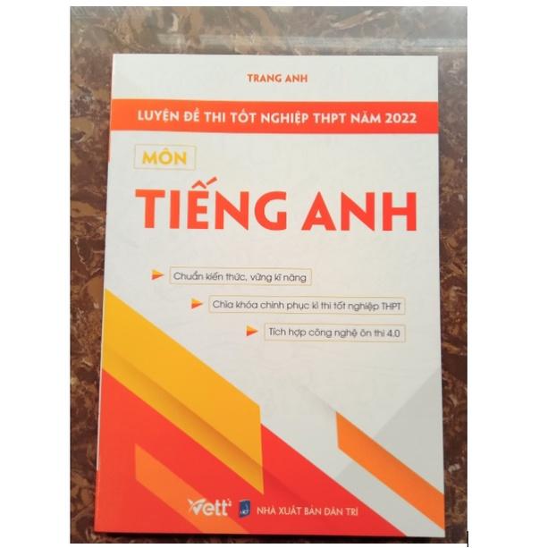 Sách - Luyện đề thi tốt nghiệp THPT năm 2022 Môn Tiếng Anh