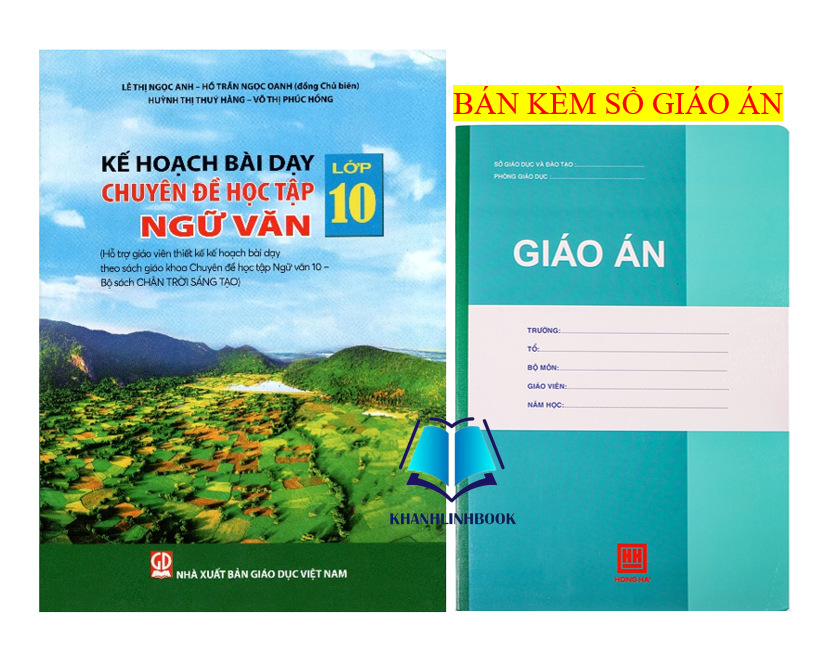 Sách - Kế hoạch bài dạy chuyên đề học tập Ngữ văn lớp 10 (bộ Chân trời sáng tạo)