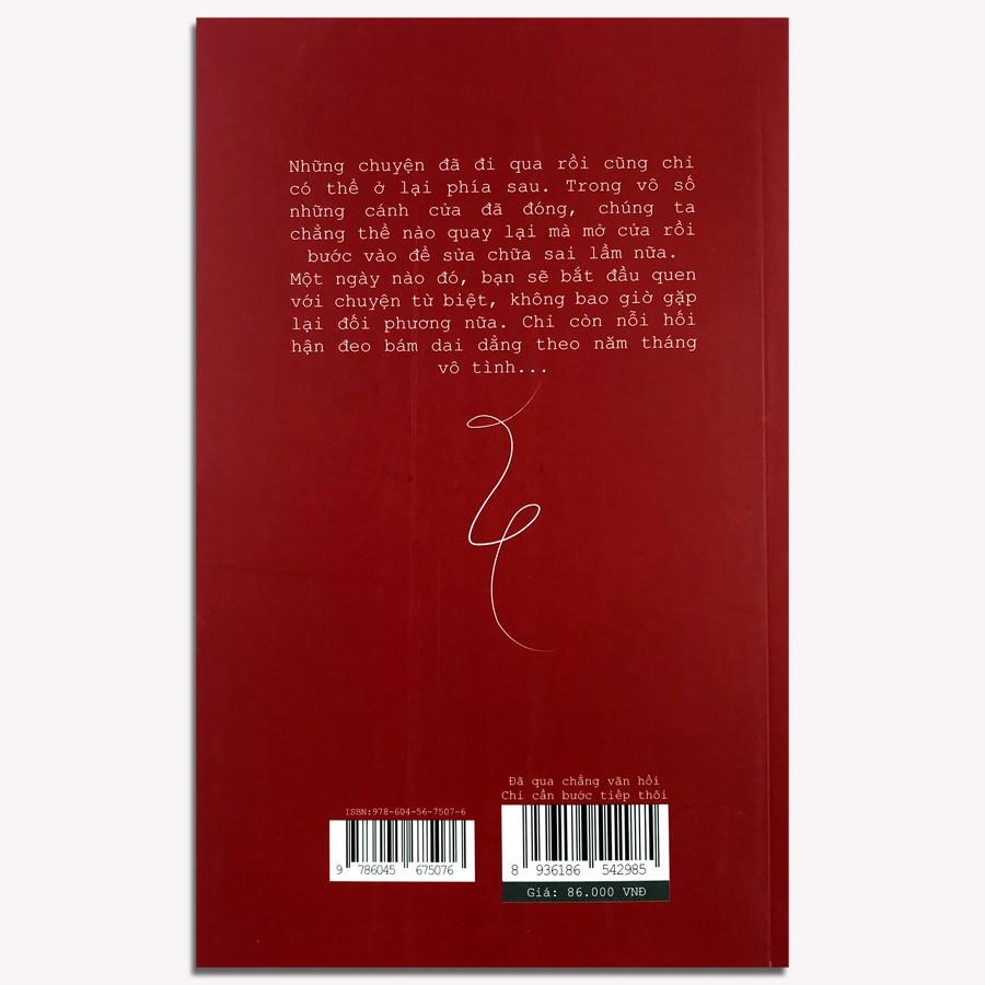 Sách - Đã Qua Chẳng Vãn Hồi Chỉ Cần Bước Tiếp Thôi