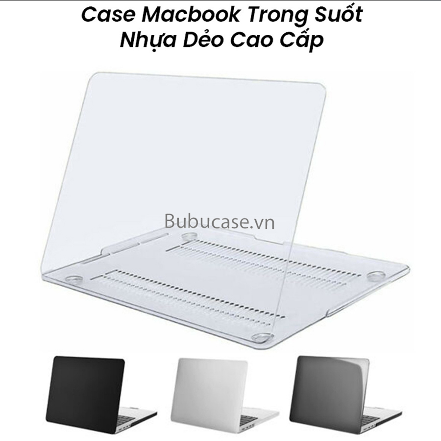 Ốp Cho Macbook - Case Macbook Trong Suốt Nhựa Dẻo Cao Cấp - Full Dòng