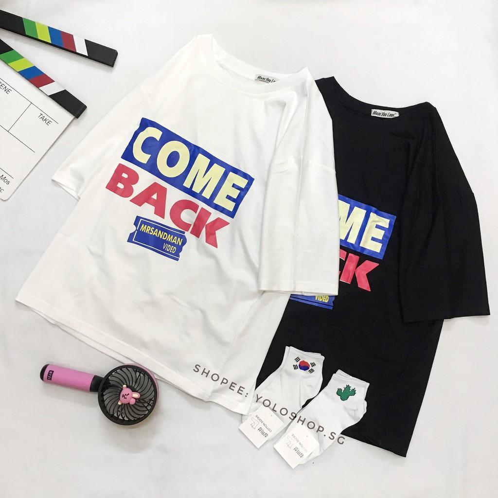 Áo Thun Tay Lỡ Unisex Form Rộng COME BACK Ulzzang