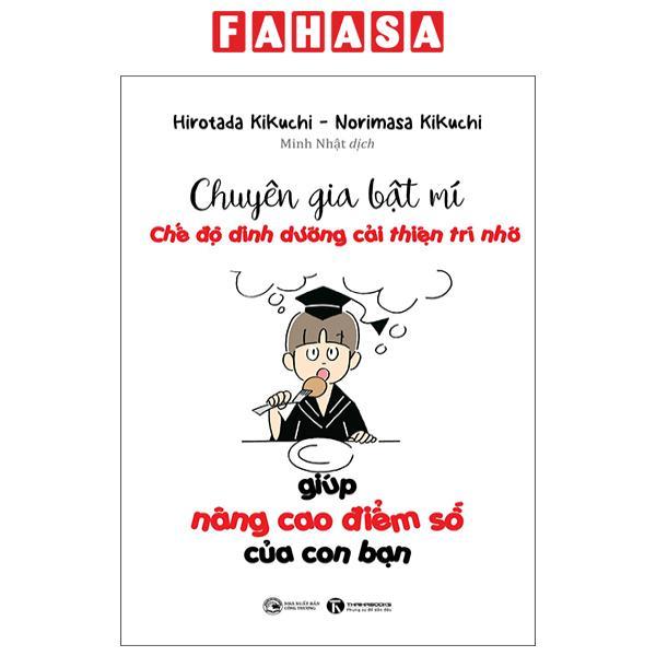 Sách - Chuyên Gia Bật Mí - Chế Độ Dinh Dưỡng Cải Thiện Trí Nhớ Giúp Nâng Cao Điểm Số Của Con Bạn