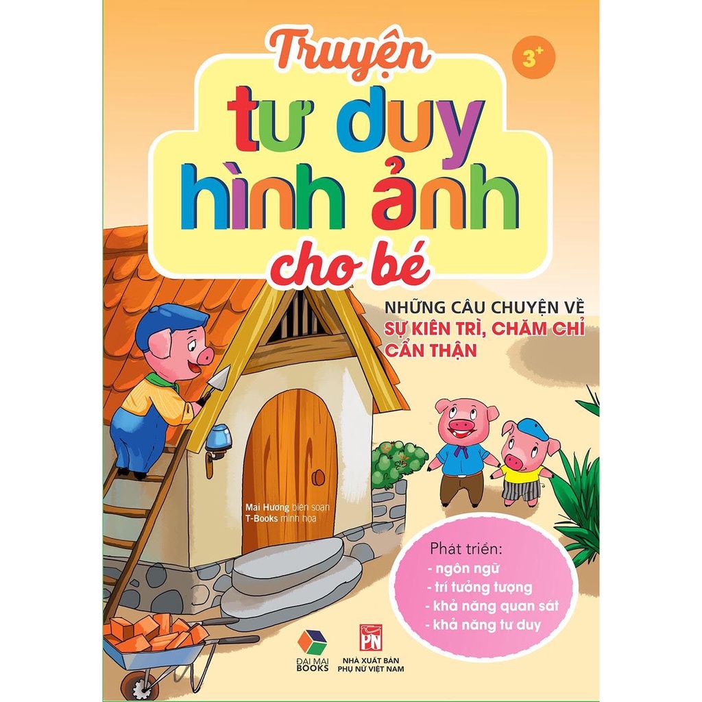 Sách - Truyện Tư Duy Hình Ảnh Cho Bé - Những Câu Chuyện Về Sự Kiên Trì, Chăm Chỉ, Cẩn Thận - MC