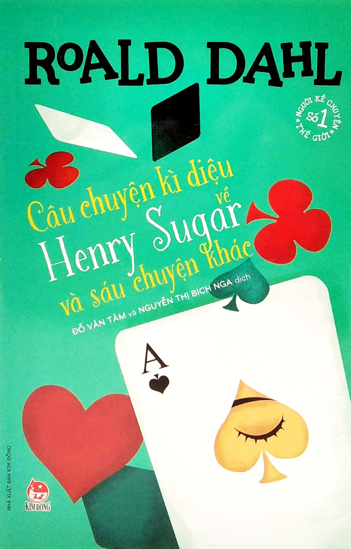 Câu chuyện kì diệu về Henry Sugar và sáu chuyện khác - Tủ sách nhà văn Roald Dahl