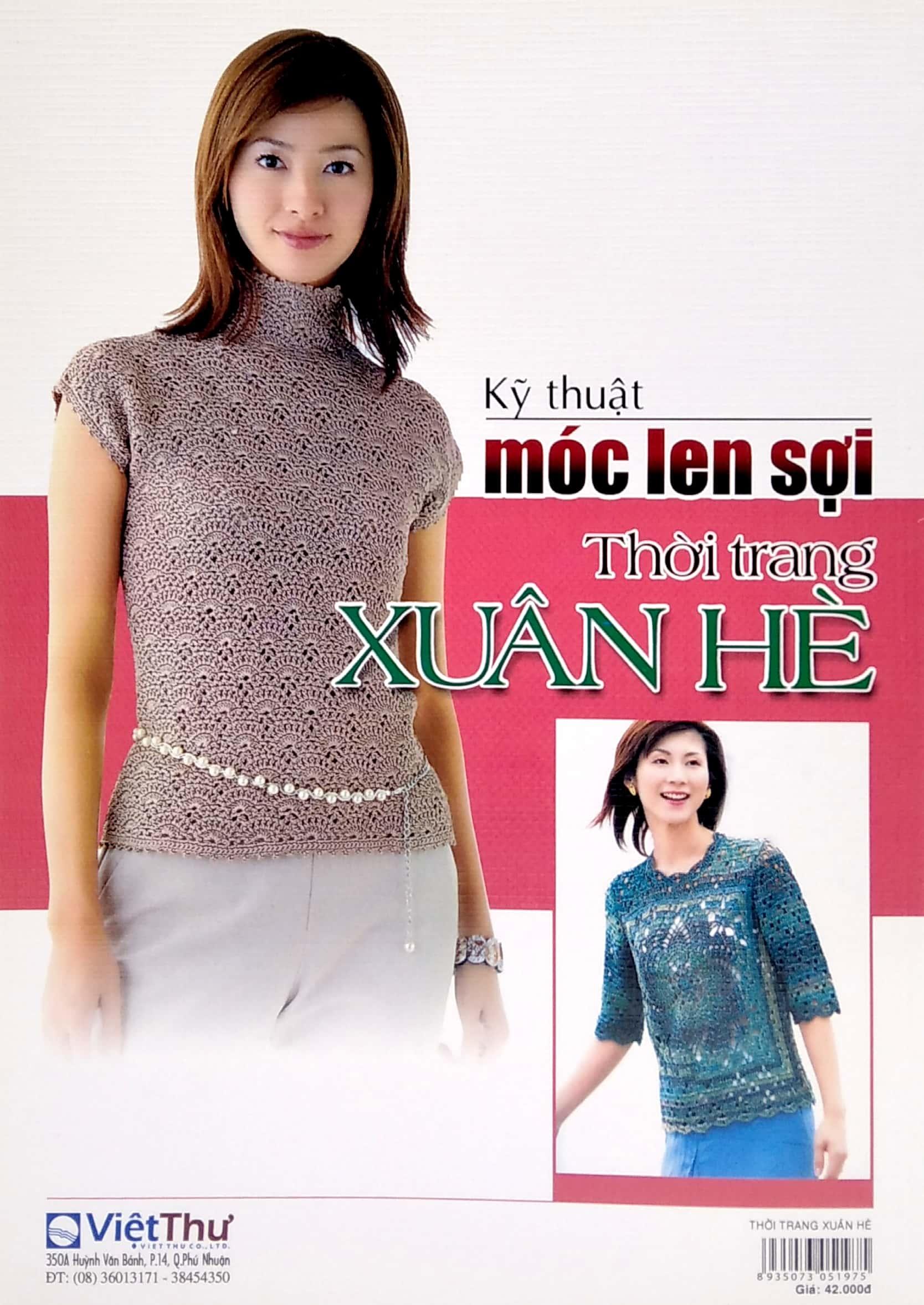 Bộ Sách Móc Len Sợi: Thời Trang Hè Thu + Thời Trang Xuân Hè + 15 Mẫu Thời Trang + Móc Len Sợi Tấm Lót, Thảm, Hoa Trang Trí, Giày, Nón, Giỏ Xách,… (Bộ 4 Cuốn)