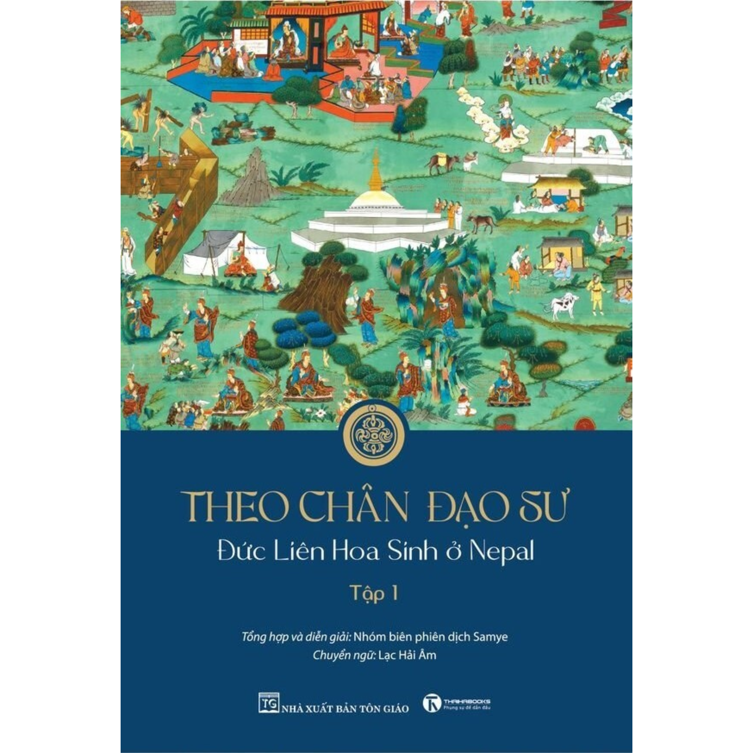 Theo Chân Đạo Sư – Đức Liên Hoa Sinh Ở Nepal (Tập 1)