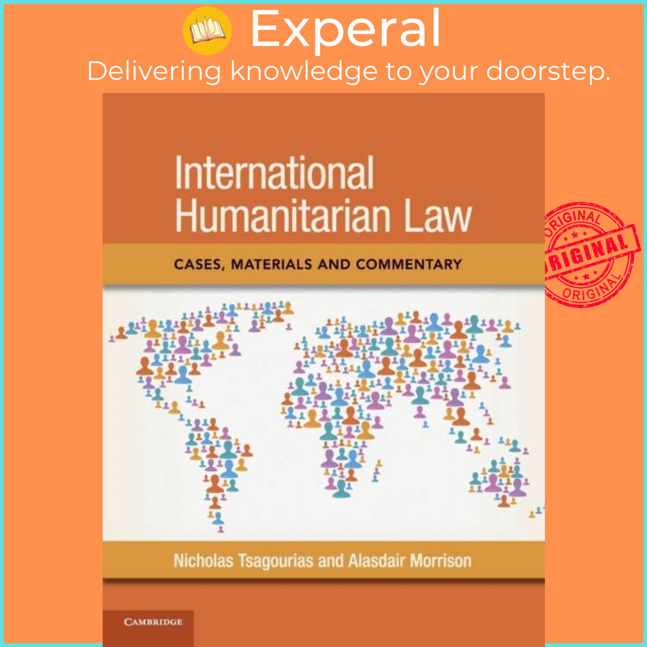 Sách - International Humanitarian Law - Cases, Materials and Commentary by Nicholas Tsagourias (UK edition, paperback)