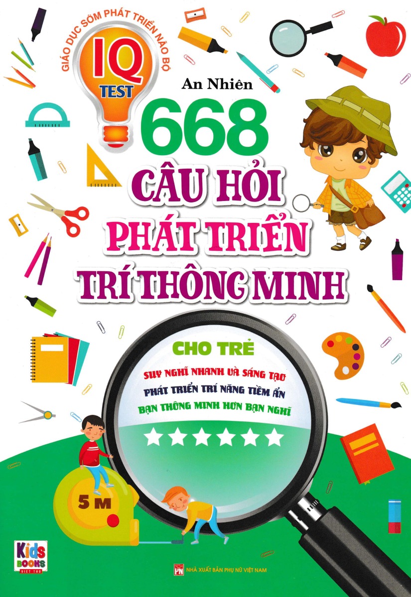 668 Câu Hỏi Phát Triển Trí Thông Minh Cho Trẻ - Tập 6 _VT