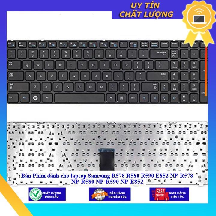Bàn Phím dùng cho laptop Samsung R578 R580 R590 E852 NP-R578 NP-R580 NP-R590 NP-E852 - Hàng Nhập Khẩu New Seal