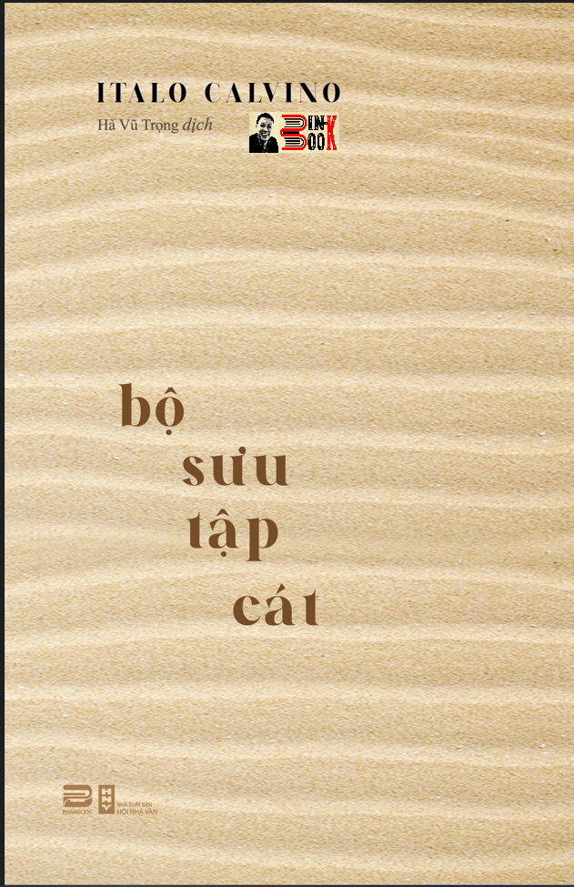 Bộ Sưu Tập Cát - Italo Calvino - Hà Vũ Trọng Dịch Phanbook Bìa Mềm