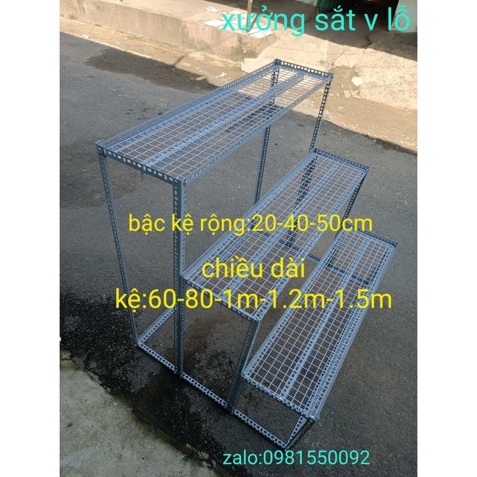 Kệ sắt V lỖ Bậc Thang 3 bậc thang Rộng 20cm-30cm-40cm-50cm x dài 1,2M và 1,5M